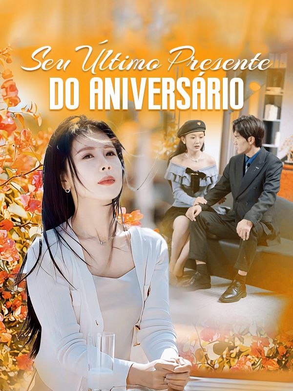 Drama China Seu Último Presente do Aniversário(Dublado) sub Indo - poster