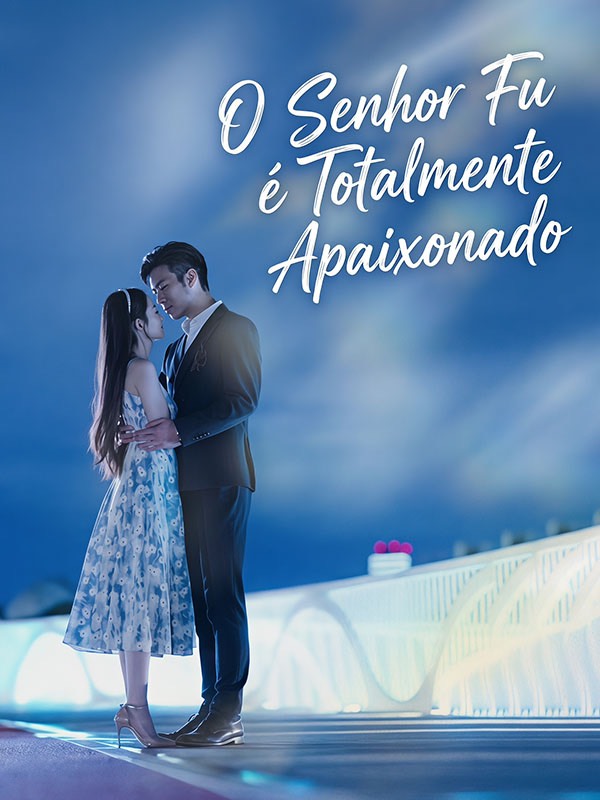 O Senhor Fu é Totalmente Apaixonado