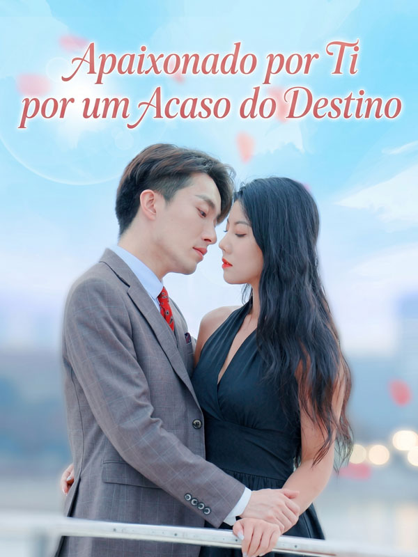 Apaixonado por Ti por um Acaso do Destino