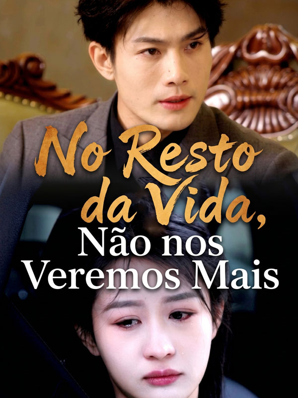 No Resto da Vida, Não nos Veremos Mais