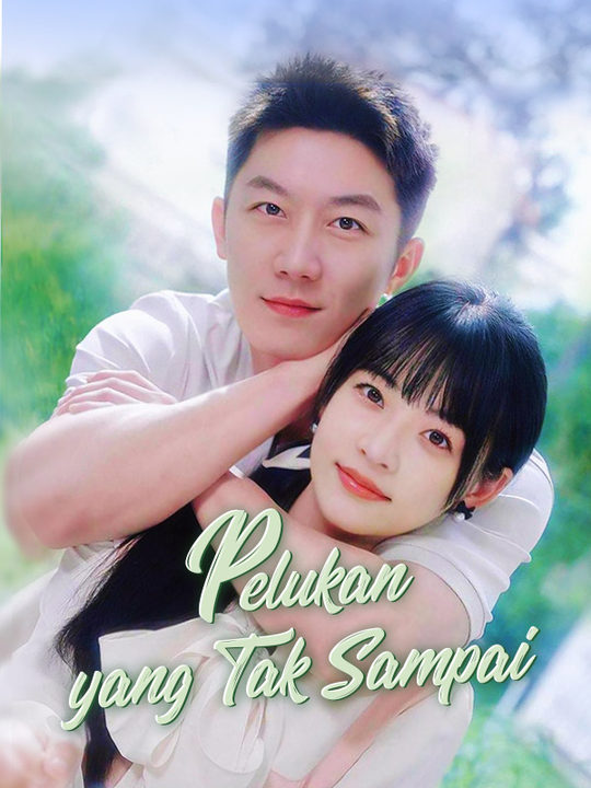 Pelukan yang Tak Sampai（Sulih Suara)
