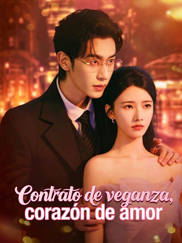Contrato de venganza, corazón de amor