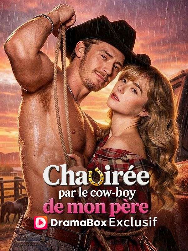 Chavirée par le cow-boy de mon père