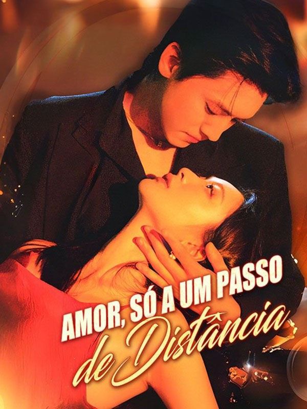 Amor, Só a um Passo de Distância