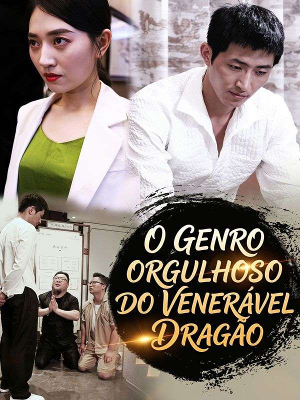 O Genro Orgulhoso do Venerável Dragão