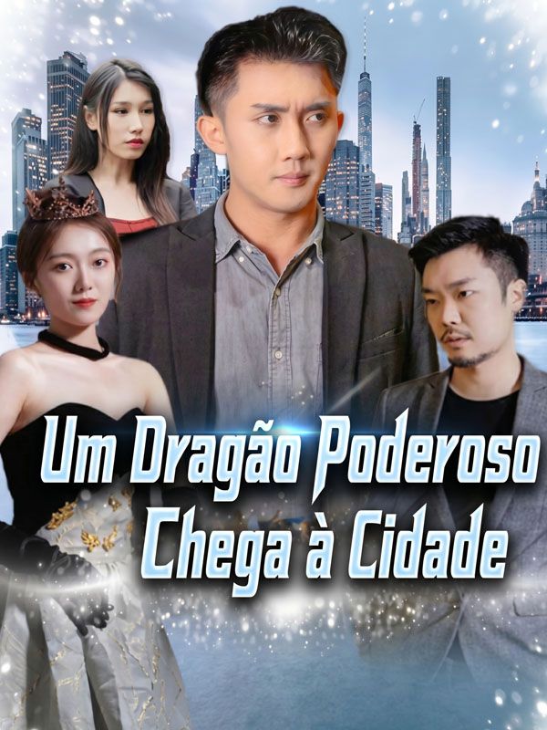Um Dragão Poderoso Chega à Cidade