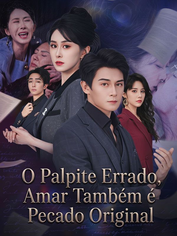 O Palpite Errado, Amar Também é Pecado Original