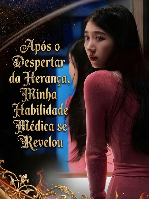 Após o Despertar da Herança, Minha Habilidade Médica se Revelou