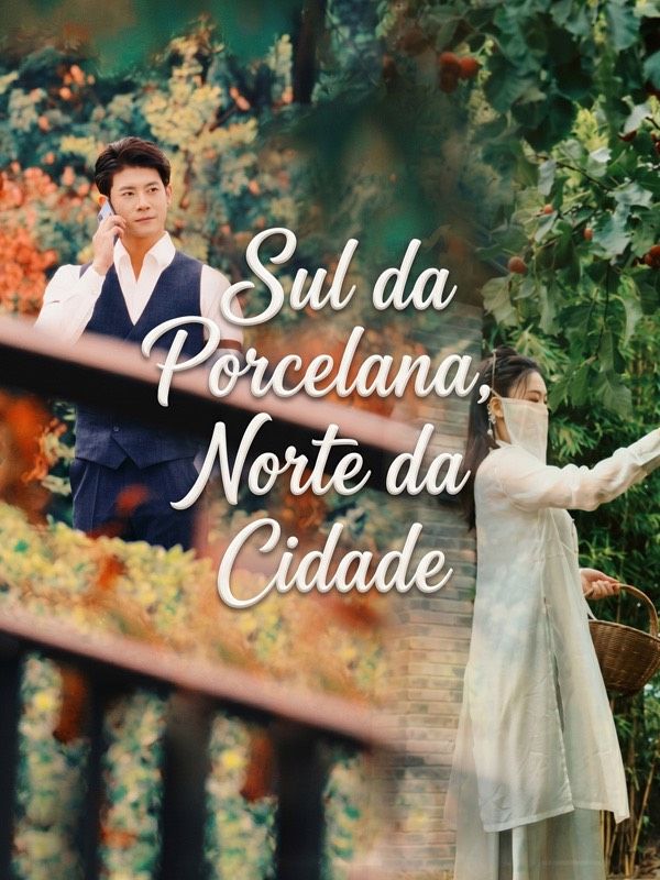 Drama China Sul da Porcelana, Norte da Cidade sub Indo - poster