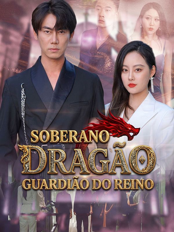 Chinese Drama Soberano Dragão Guardião do Reino with subtitles - poster
