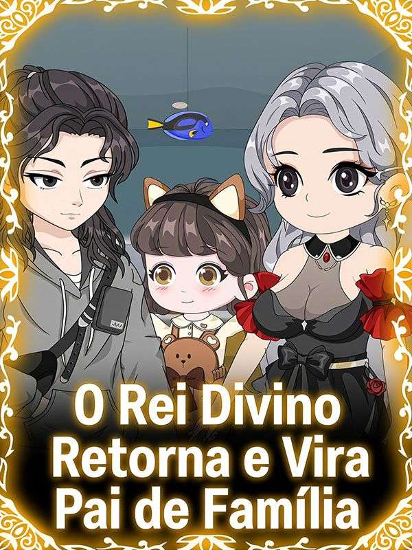 O Rei Divino Retorna e Vira Pai de Família
