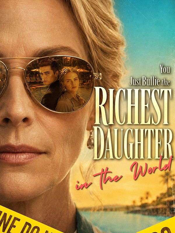 You Just Bullied the Richest Daughter in the World