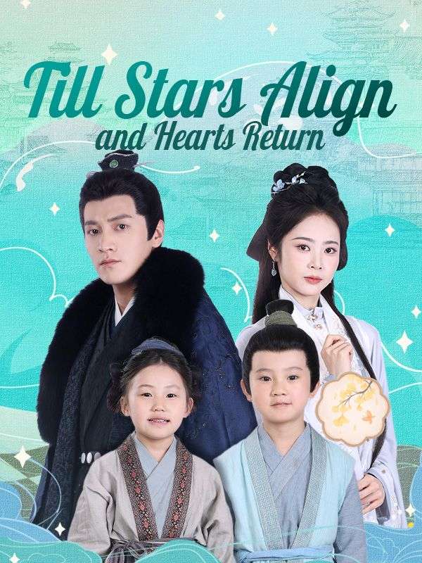Till Stars Align and Hearts Return(DUBBED)