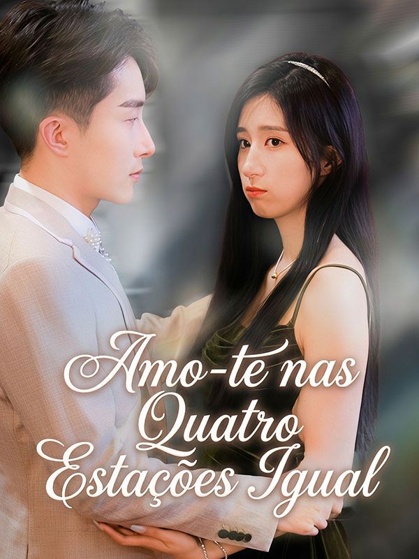 Amo-te nas Quatro Estações Igual