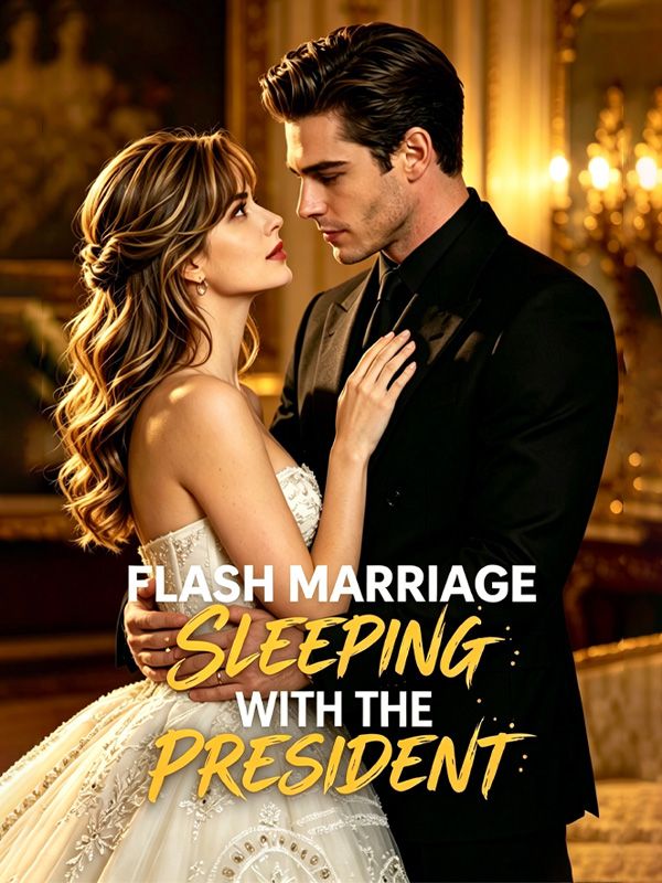 Flash Marriage: Sleeping With the President