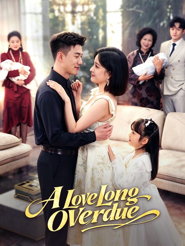 Chinese Drama A Love Long Overdue with subtitles - poster