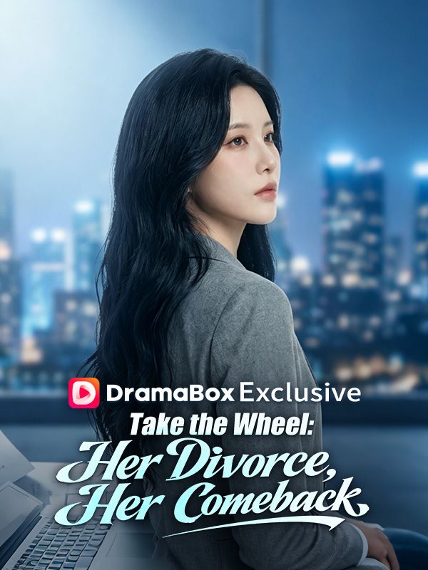 Take the Wheel: Her Divorce, Her Comeback（DUBBED）