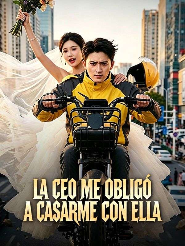 La CEO me obligó a casarme con ella (Doblado)