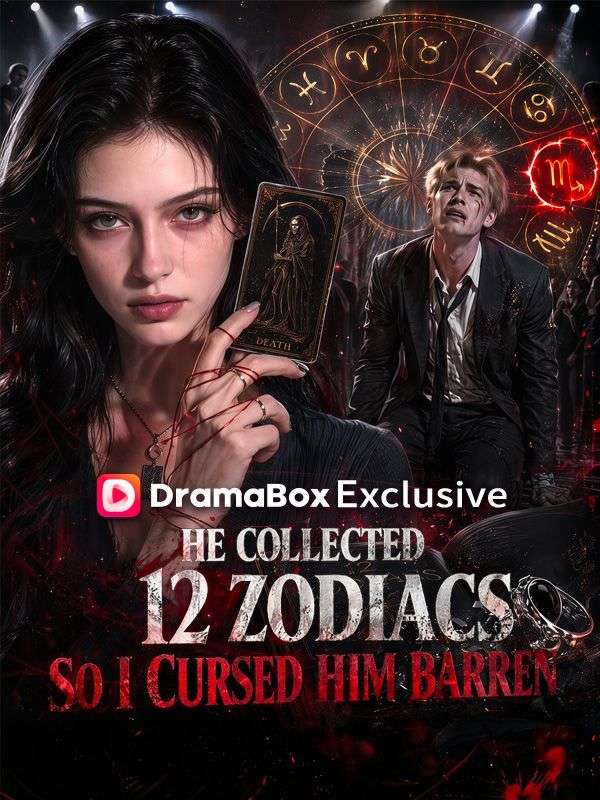 He Collected All 12 Zodiacs, So I Cursed Him Barren poster