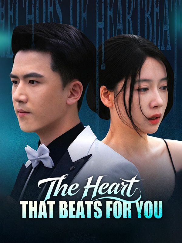 Chinese Drama The Heart That Beats for You with subtitles - poster