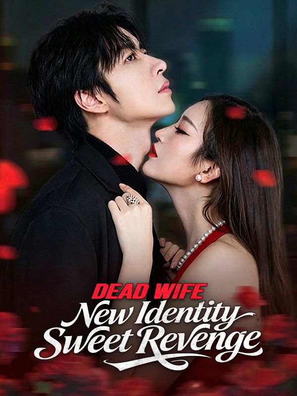 Drama China Dead Wife, New Identity, Sweet Revenge sub Indo - poster