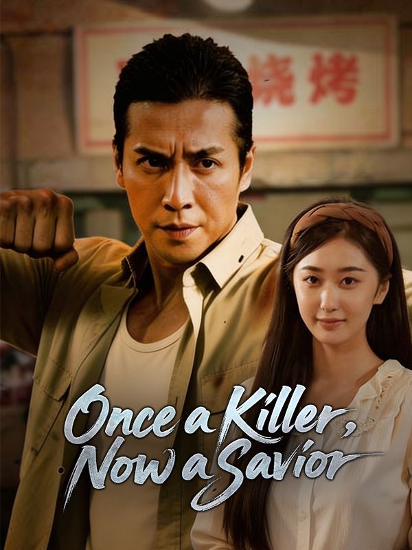 Once a Killer, Now a Savior 