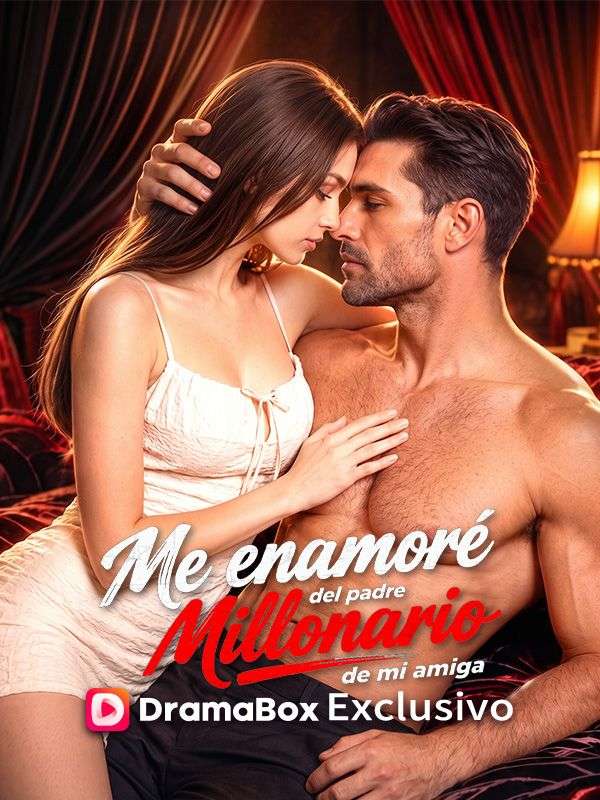Me enamoré del padre millonario de mi amiga