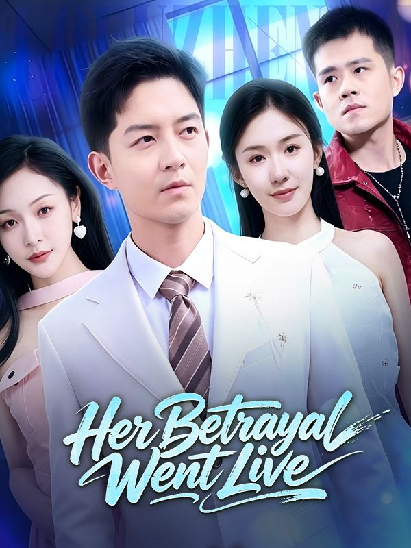 Her Betrayal Went Live poster