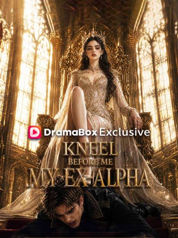 Kneel Before Me, My Ex-Alpha