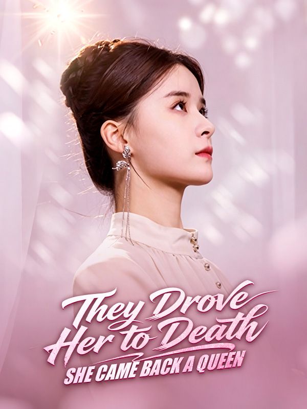 They Drove Her to Death, She Came Back a Queen（DUBBED）