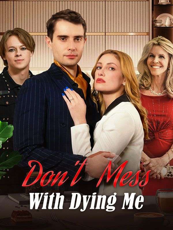 Don’t Mess With Dying Me poster