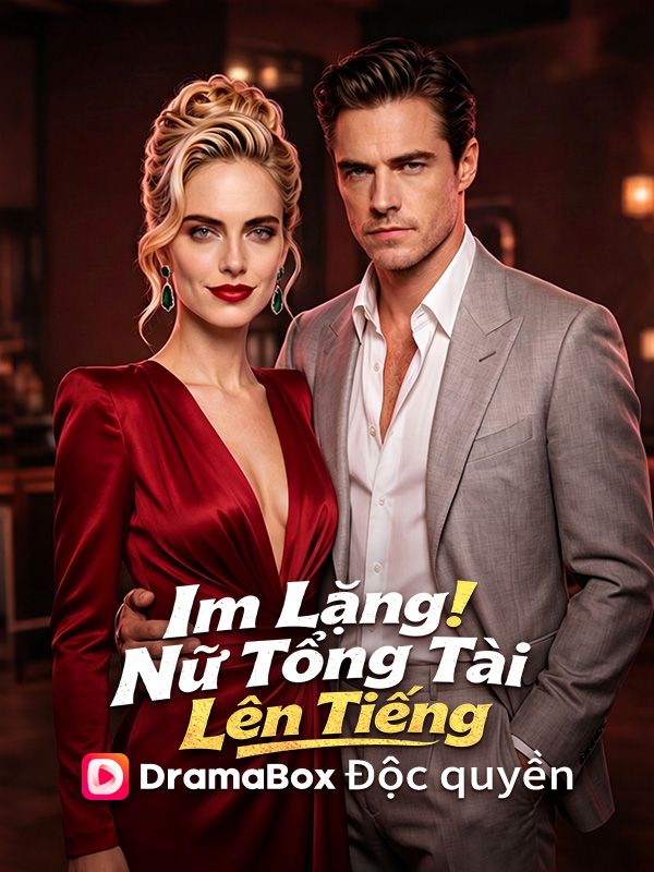Im Lặng! Nữ Tổng Tài Lên Tiếng