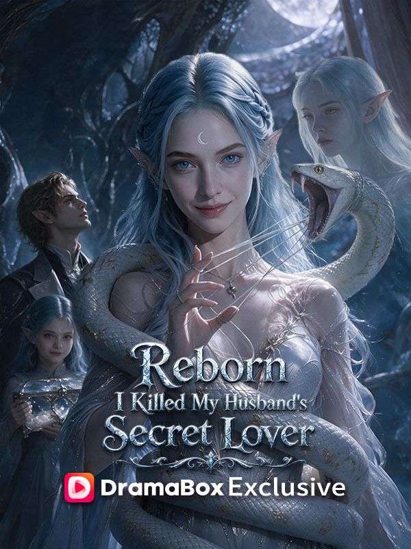 Reborn, I Killed My Husband's Secret Lover