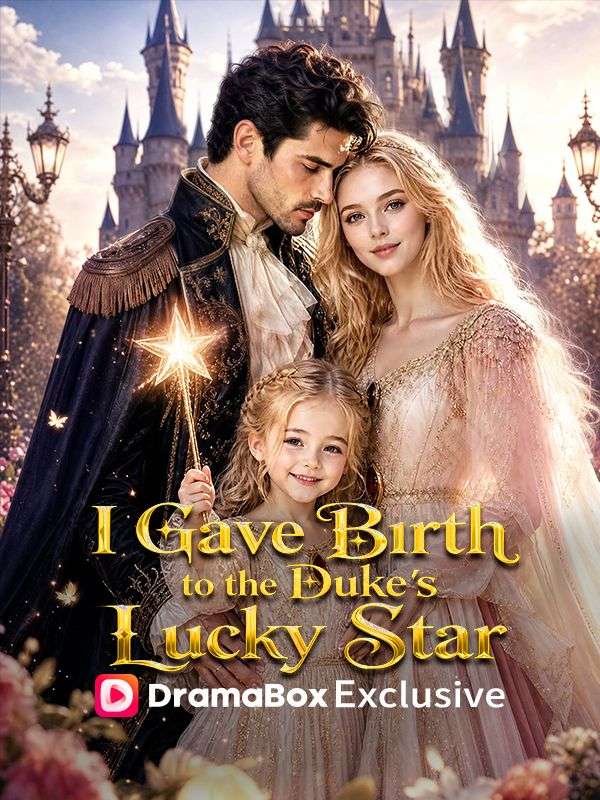 I Gave Birth to the Duke's Lucky Star