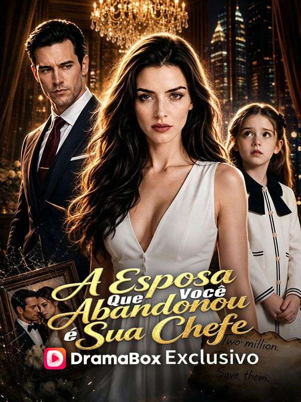 A Esposa Que Você Abandonou é Sua Chefe