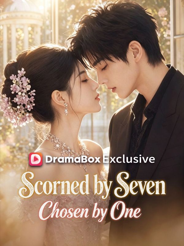 Scorned by Seven, Chosen by One（DUBBED）