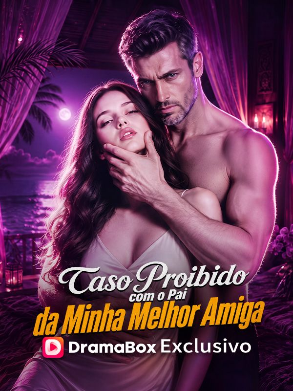 Capa de Caso Proibido com o Pai da Minha Melhor Amiga (Dublado)