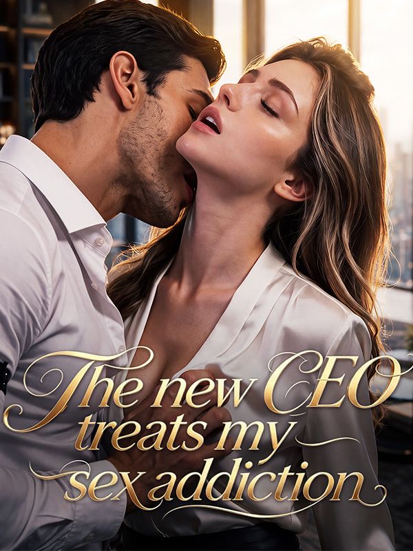 The new CEO treats my sex addiction
