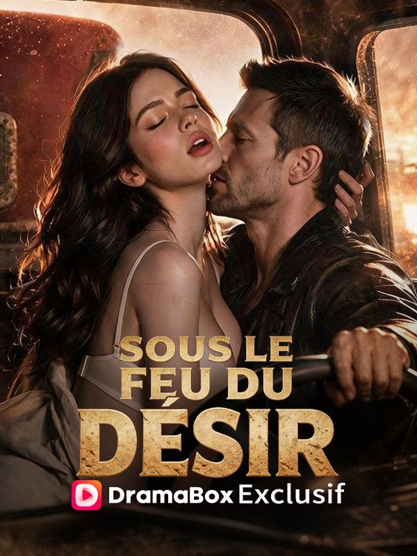 Sous le Feu du Désir