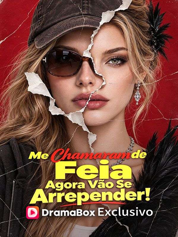 Me Chamaram de Feia, Agora Vão Se Arrepender!