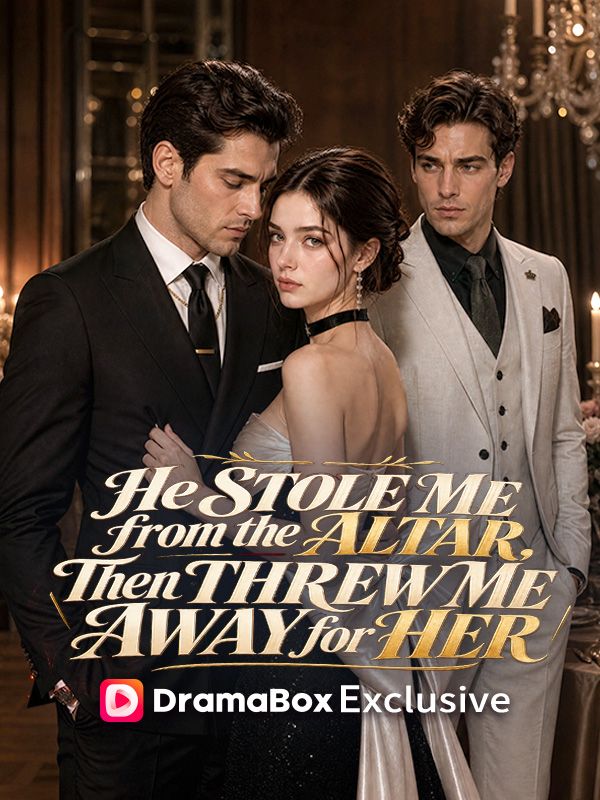 He Stole Me from the Altar, Then Threw Me Away for Her