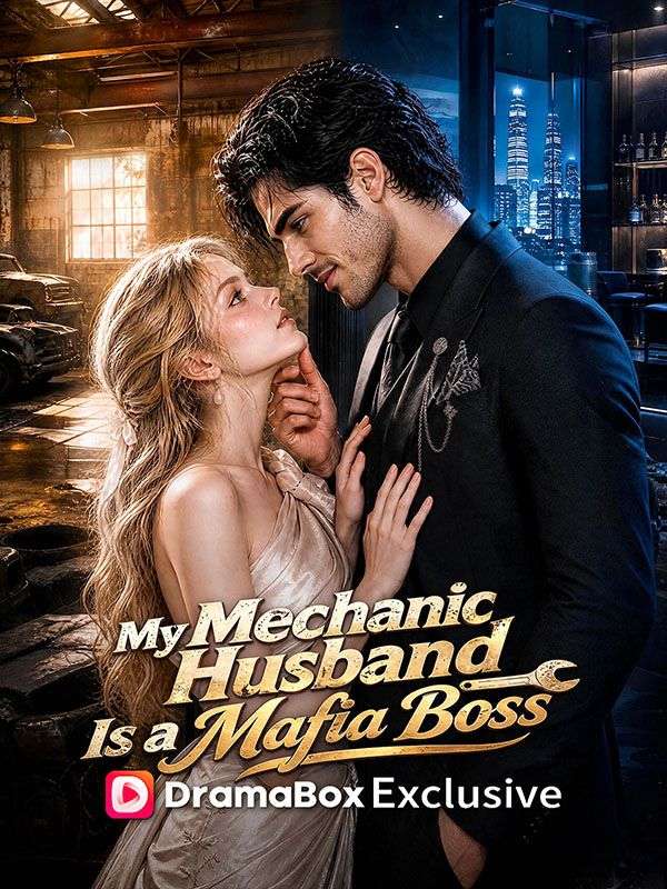 My Mechanic Husband Is a Mafia Boss