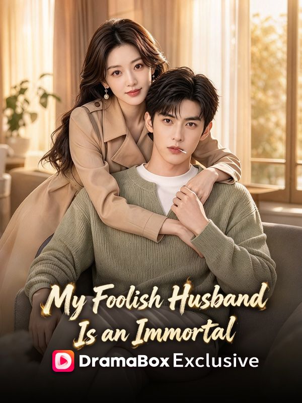 My Foolish Husband Is an Immortal