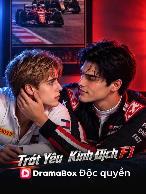 Trót Yêu Kình Địch F1