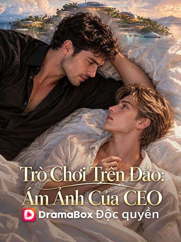 Trò Chơi Trên Đảo: Ám Ảnh Của CEO