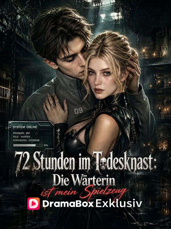 72 Stunden im Todesknast: Die Wärterin ist mein Spielzeug