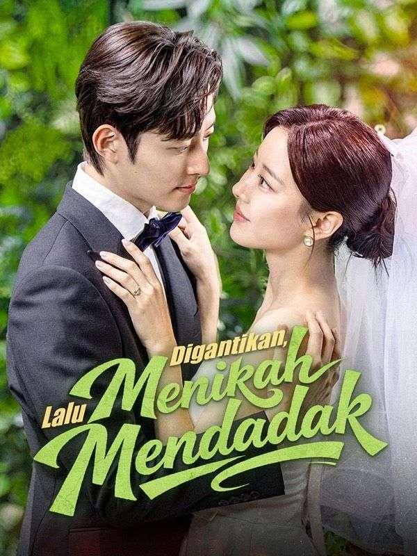 Digantikan, Lalu Menikah Mendadak (Sulih Suara)